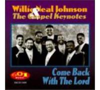Johnson, Willie Neal - Come Back With the Lord
