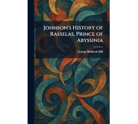 Johnson's History of Rasselas, Prince of Abyssinia