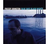 Johnston, Freedy - Blue Days Black Nights