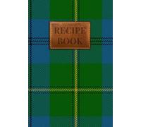 Johnston/Johnstone Tartan Recipe Book: A Beautiful Scottish Tartan Journal to Write in Your Own Recipes