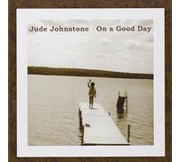 Johnstone, Jude - on a Good Day [Import]