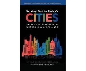 Johnstone, P: Serving God In Today's Cities