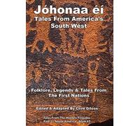 JóhonaaʼÉí -Tales From America's South West