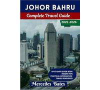 Johor Bahru Travel Guide 2025-2026: Unveiling the Heart of Malaysia’s Southern Gateway