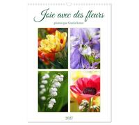 Joie avec des fleurs (Calendrier mural 2027 DIN A3 horizontal), CALVENDO calendrier mensuel: Les fleurs sont le sourire de la nature