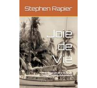 Joie de Vie: The Memoir of a 14-Year Old's Sailing Adventure