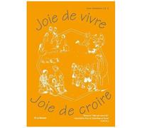 Joie De Vivre, Joie De Croire - Guide Pour L'animateur
