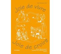 Joie De Vivre, Joie De Croire - Guide Pour L'animateur