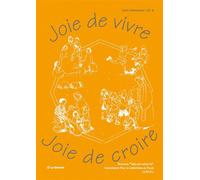 Joie de vivre, Joie de croire