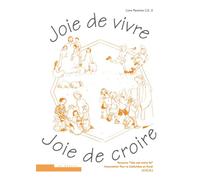 Joie de vivre, Joie de croire
