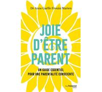 Joie d'être parent - Anne-Gaëlle Marien - Les éditions Trédaniel - ebook (ePub) - Guide
