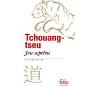 Joie suprême et autres textes Tchouang Tseu (Auteur), Kia-Hway Liou (Traduction)