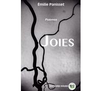 Joies - Émilie Panisset - Douro - broché - Poésie