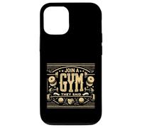 Join A Gym They Said Entraînement d'exercice de Fitness ||- Coque pour iPhone 12/12 Pro