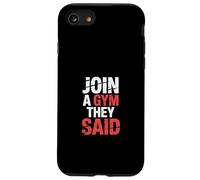 Join A Gym They Said Fitness Exercise Workout - Coque pour iPhone SE (2020) / 7/8