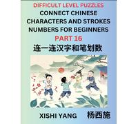 Join Chinese Character Strokes Numbers (Part 16)- Difficult Level Puzzles For Beginners, Test Series To Fast Learn Counting Strokes Of Chinese Characters, Simplified Characters And Pinyin, Easy Lesson