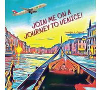 Join Me on a Journey to Venice!