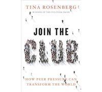 Join the Club: How Peer Pressure Can Transform the World