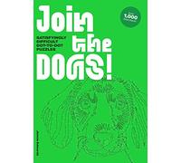 Join the Dogs ! Satisfyingly Difficult Dot-to-Dot Puzzles /anglais