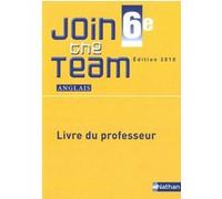 Join the Team 6e 2010 - Livre du professeur Hélène Adrian (Auteur), Cyril Dowling (Auteur), Sylvain Kustyan (Auteur), Sylvie Sandra (Auteur)