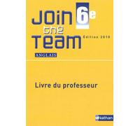 Join the Team 6e 2010 - Livre du professeur Livre du professeur, Edition 2010 - Hélène Adrian - Nathan - broché - Scolaire / Universitaire