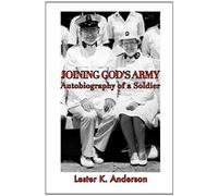 Joining God's Army: Autobiography Of A Soldier