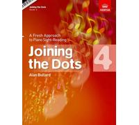 Joining the Dots - Book 4: A Fresh Approach to Piano Sight-Reading
