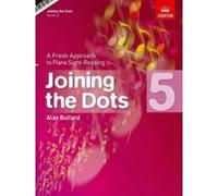 Joining the Dots, Book 5 (piano): A Fresh Approach to Piano Sight-Reading (Joining the dots (ABRSM)) - [Version Originale] Inconnu (Auteur)