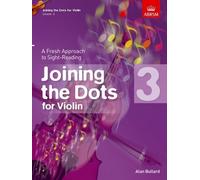 Joining the Dots for Violin, Grade 3: A Fresh Approach to Sight-Reading (Joining the dots (ABRSM)) by (2013-09-05)