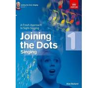 Joining the Dots Singing, Grade 1: A Fresh Approach to Sight-Singing (Joining the dots (ABRSM)) by Unknown(2015-09-10)
