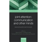 Joint Attention :Communication and Other Minds, Consciousness and Self-Consciousness Series Naomi Eilan (Auteur)