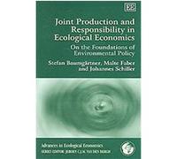 Joint Production And Responsibility in Ecological Economics, Advances in Ecological Economics Series Johannes Schiller, Stefan Baumgartner (Auteur)