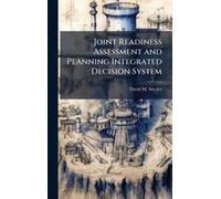 Joint Readiness Assessment And Planning Integrated Decision System
