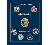Joint Targeting: JP 3-60 28 September 2018