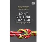 Joint Venture Strategies: Design, Bargaining and the Law - [Livre en VO] Zenichi Shishido, Munetaka Fukuda, Masato Umetani (Auteur)