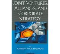 Joint Ventures, Alliances, and Corporate Strategy Kathryn Rudie Harrigan (Auteur)
