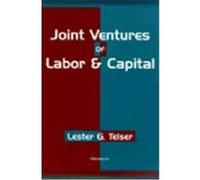 Joint Ventures of Labor and Capital Lester G. Telser (Auteur)