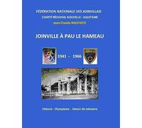 Joinville à Pau le Hameau: 1941-1966, Histoire - Olympisme - Devoir de mémoire