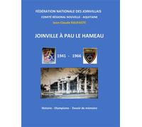 Joinville à Pau le Hameau 1941-1966, Histoire, Olympisme, Devoir de mémoire - Jean-Claude Raufaste - Icn France-Libris - broché - Monographie