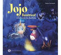 Jojo Bouricot et la licorne du Bastberg