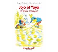 Jojo et Yaya: Le têtard magique