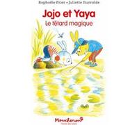 Jojo et Yaya Raphaële Frier (Auteur), Juliette Iturralde (Illustration)