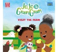 JoJo Gran Gran Visit the Farm by PataCake Pat-a-Cake (Auteur)