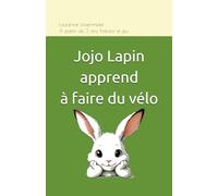 Jojo Lapin apprend à faire du vélo: À partir de 3 ans, histoire et jeu