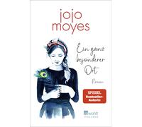 Jojo Moyes Karolina Fell Ein ganz besonderer Ort (Poche)