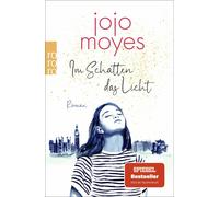 Jojo Moyes Silke Jellinghaus Im Schatten das Licht (Poche)