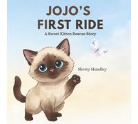 JOJO’S FIRST RIDE: A Sweet Kitten Rescue Story