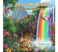 Jojo the Dodo and Pinky's sky adventure: An Island Adventure About Friendship, Courage, and Believing in Yourself - A Heartwarming Animal Picture Book for Ages 3-8