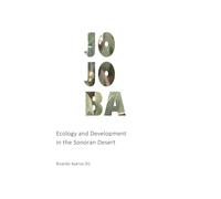 Jojoba: Ecology and Development in The Sonoran Desert