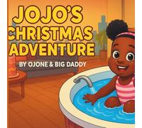 Jojo's Christmas Adventure: By Ojone & Big Daddy